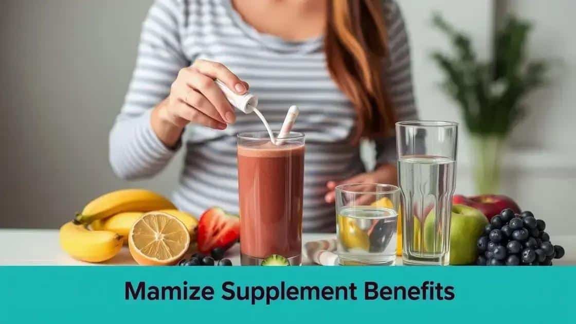 Tips for maximizing supplement benefits
